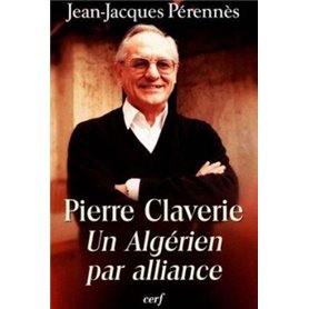 Pierre Claverie : Un Algérien par alliance