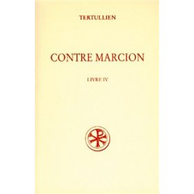 Contre Marcion - tome 4