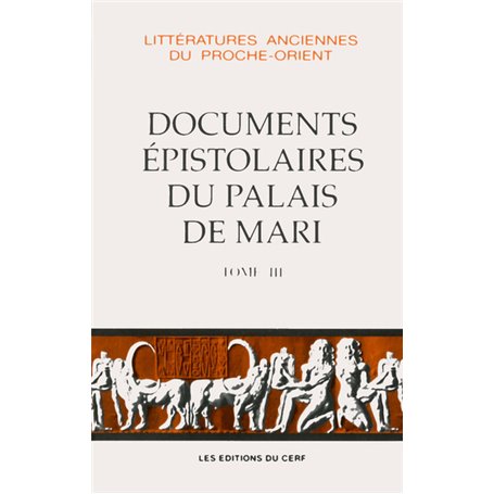 Les Documents épistolaires du palais de Mari, III