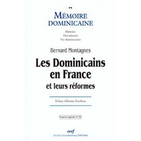 Mémoire dominicaine spécial - numéro 3 Les dominicains en France et leurs réformes