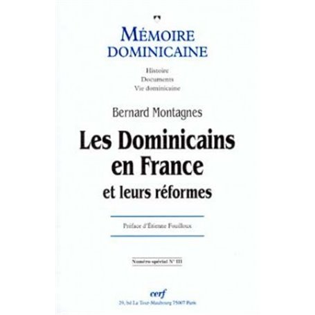 Mémoire dominicaine spécial - numéro 3 Les dominicains en France et leurs réformes