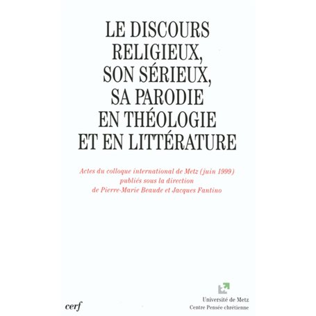 Le Discours religieux, son sérieux, sa parodie en théologie et en littérature