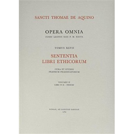 Opera Omnia - tome 47 Sententia libri ethicorum