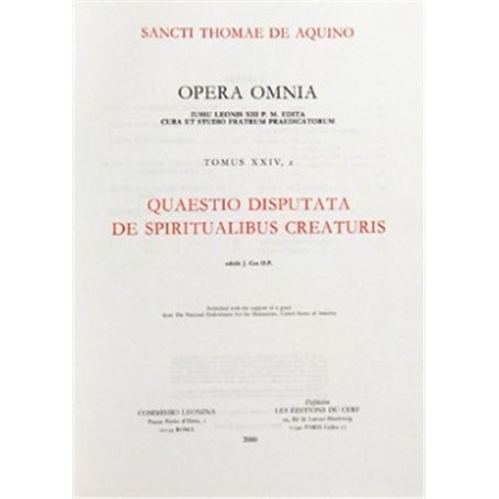 Quaestio Disputata de spiritualibus creaturis T24 V2 édition reliée