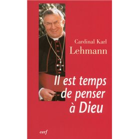 Il est temps de penser à Dieu