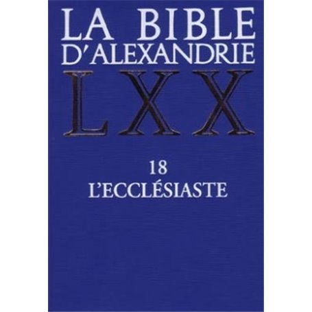 La Bible d'Alexandrie : L'Ecclésiaste