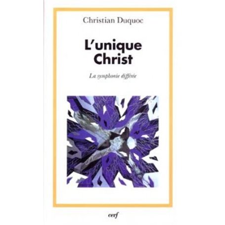 L'unique Christ - La symphonie différée