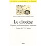 Le diocèse - Espaces, représentations, pouvoirs (France, XVè-XXè siècle)