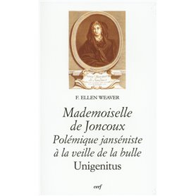 Mademoiselle de Joncoux : Polémique janséniste à la veille de la bulle Unigenitus