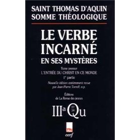 Somme théologique : Le Verbe incarné en ses mystères, I, 1