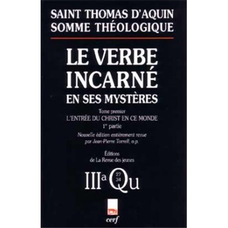 Somme théologique : Le Verbe incarné en ses mystères, I, 1