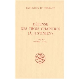 Défense des trois chapitres (A Justinien) - tome 2.2 (Livres V-VII)