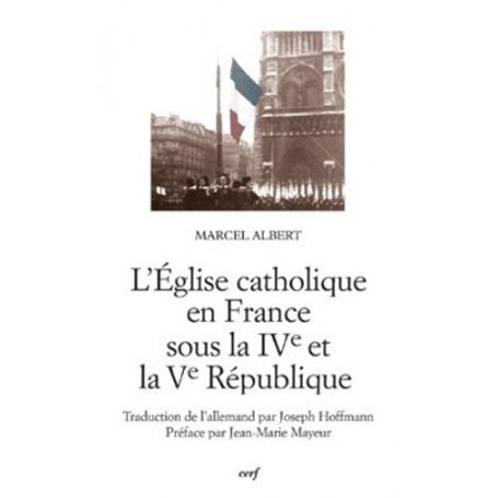 L'Église catholique en France sous la IVe et Ve République