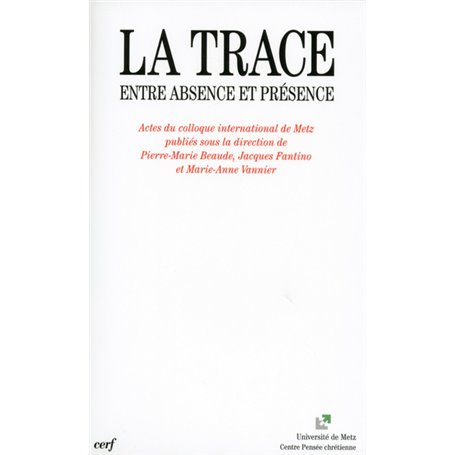 La Trace  Entre absence et présence