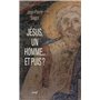 Jésus, un homme... et puis ?