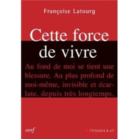 Cette force de vivre