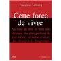 Cette force de vivre