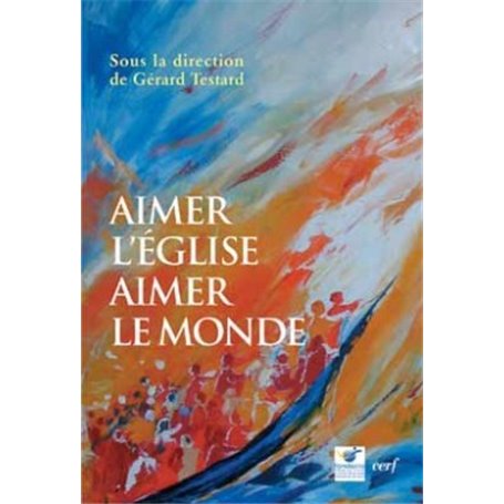 Aimer l'Église, aimer le monde