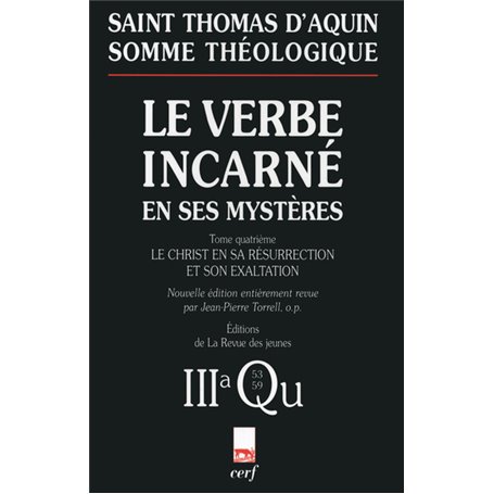 Somme théologique : Le Verbe incarné en ses mystères, IV