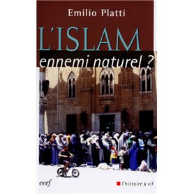 L'Islam, ennemi naturel ?