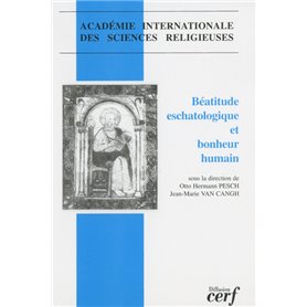 Béatitude eschatologique et bonheur humain