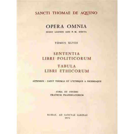 Opera Omnia - tome 48 Sententia libri politicorum Tabula libri ethicorum