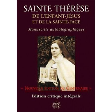 Sainte Thérèse de l'Enfant-Jésus et de la Sainte-face - Manuscrits autobiographiques