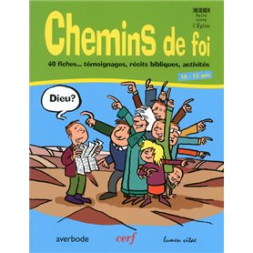 Chemins de foi - 40 fiches... témoignages, récits bibliques, activités