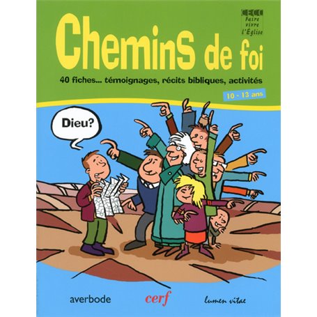 Chemins de foi - 40 fiches... témoignages, récits bibliques, activités