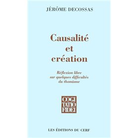 Causalité et création - Réflexion libre sur quelques difficultés du thomisme