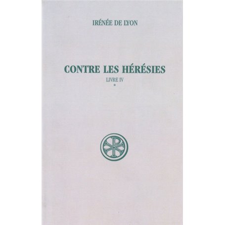 Contre les hérésies - Livre IV tome 1