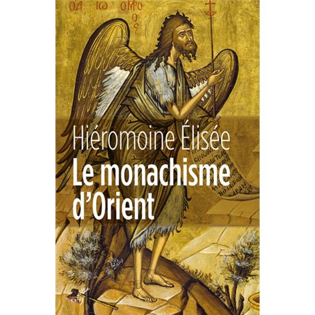 Le monachisme d'Orient