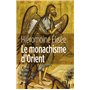 Le monachisme d'Orient