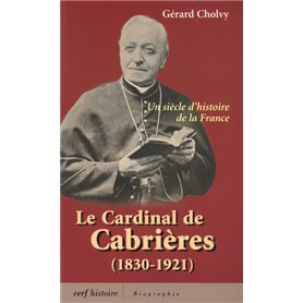 La cardinal de Cabrières (1830-1921)