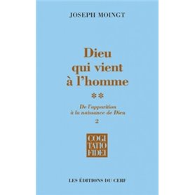 Dieu qui vient à l'homme - tome 2-2