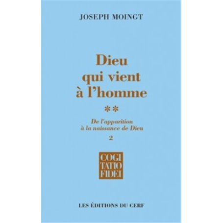 Dieu qui vient à l'homme - tome 2-2