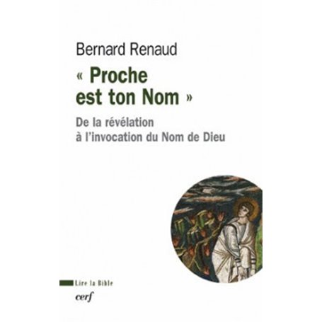 Proche est ton Nom - De la révélation à l'invocation du Nom de Dieu