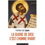 La Gloire de Dieu, c'est l'homme vivant