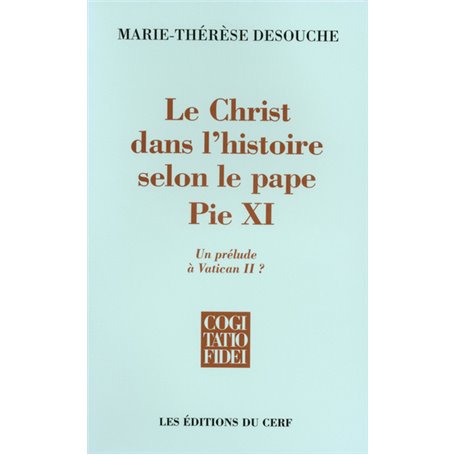 Le Christ dans l'histoire selon le pape Pie XI