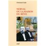 Nerval ou la raison du rêve