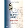 C'est à la nuit de briser la nuit - Lettres à Didier 1 (1964-1974)