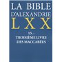 La Bible d'Alexandrie : Troisième livre des Maccabées