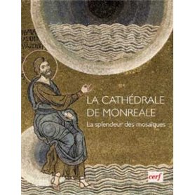 La cathédrale de Monreale - La splendeur des mosaïques