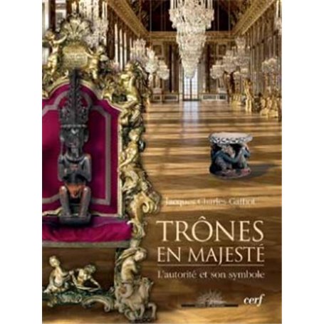 Trônes en majesté - L'autorité et son symbole