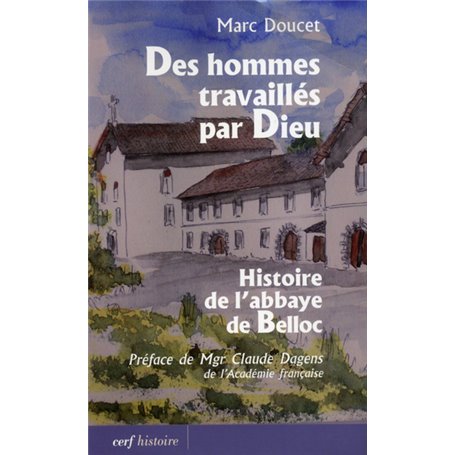 Des hommes travaillés par Dieu