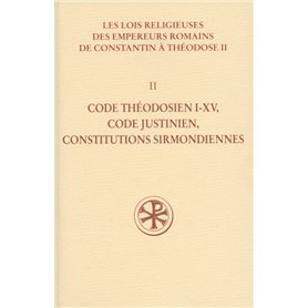 SC 531 Code théodosien, I-XV Code Justinien Constitutions Sirmondiennes