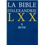 La Bible d'Alexandrie LXX 8 Ruth