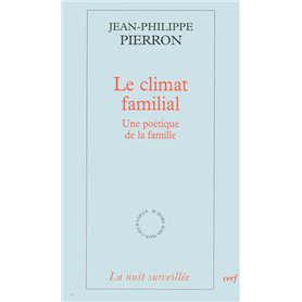 Le climat familial - Une poétique de la famille