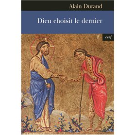 Dieu choisit le dernier