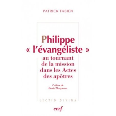 Philippe l'évangéliste au tournant de la mission dans les Actes des apôtres